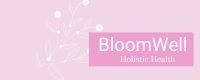 BloomWell Holistic Health